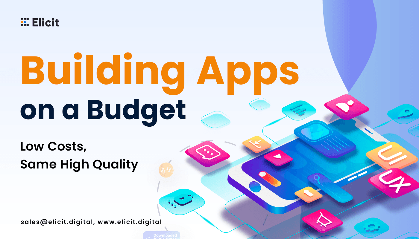 How to Reduce Mobile App Development Costs Without Affecting Quality