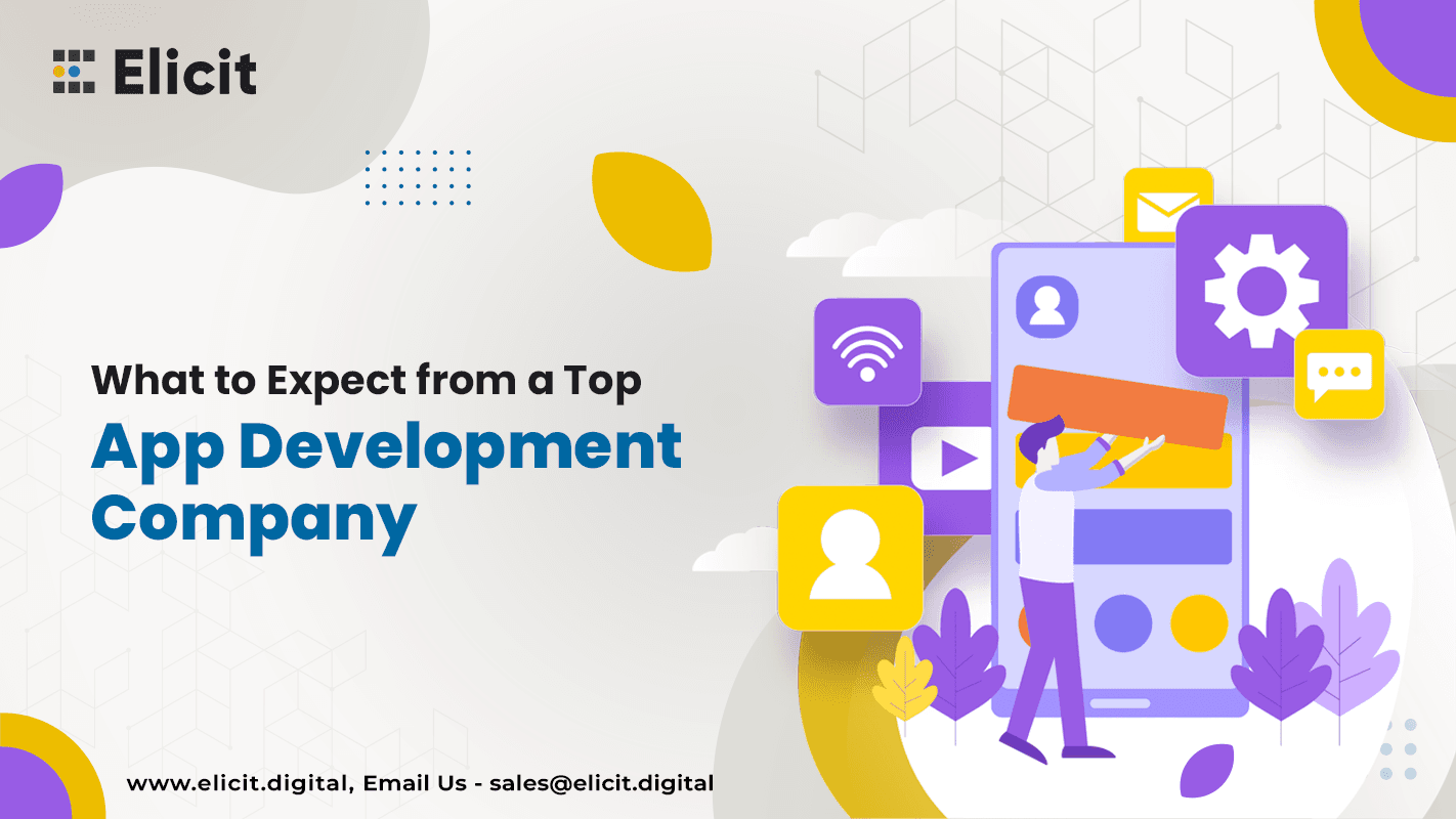 What to Expect from a Top App Development Company