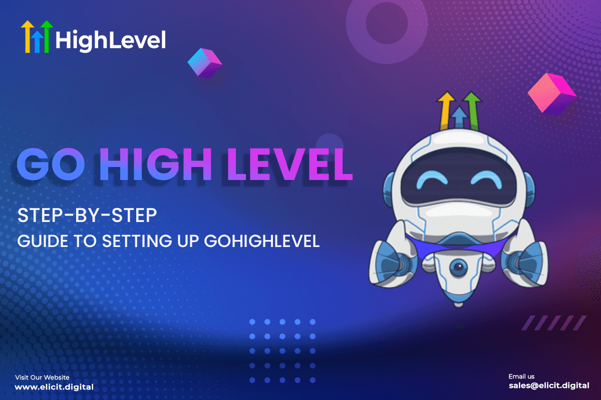 Step-by-Step Guide to Setting Up GoHighLevel