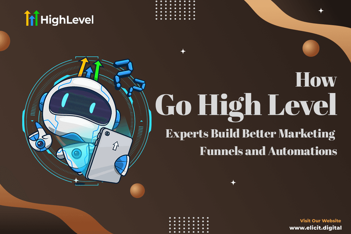 How Go High Level Experts Build Better Marketing Funnels and Automations