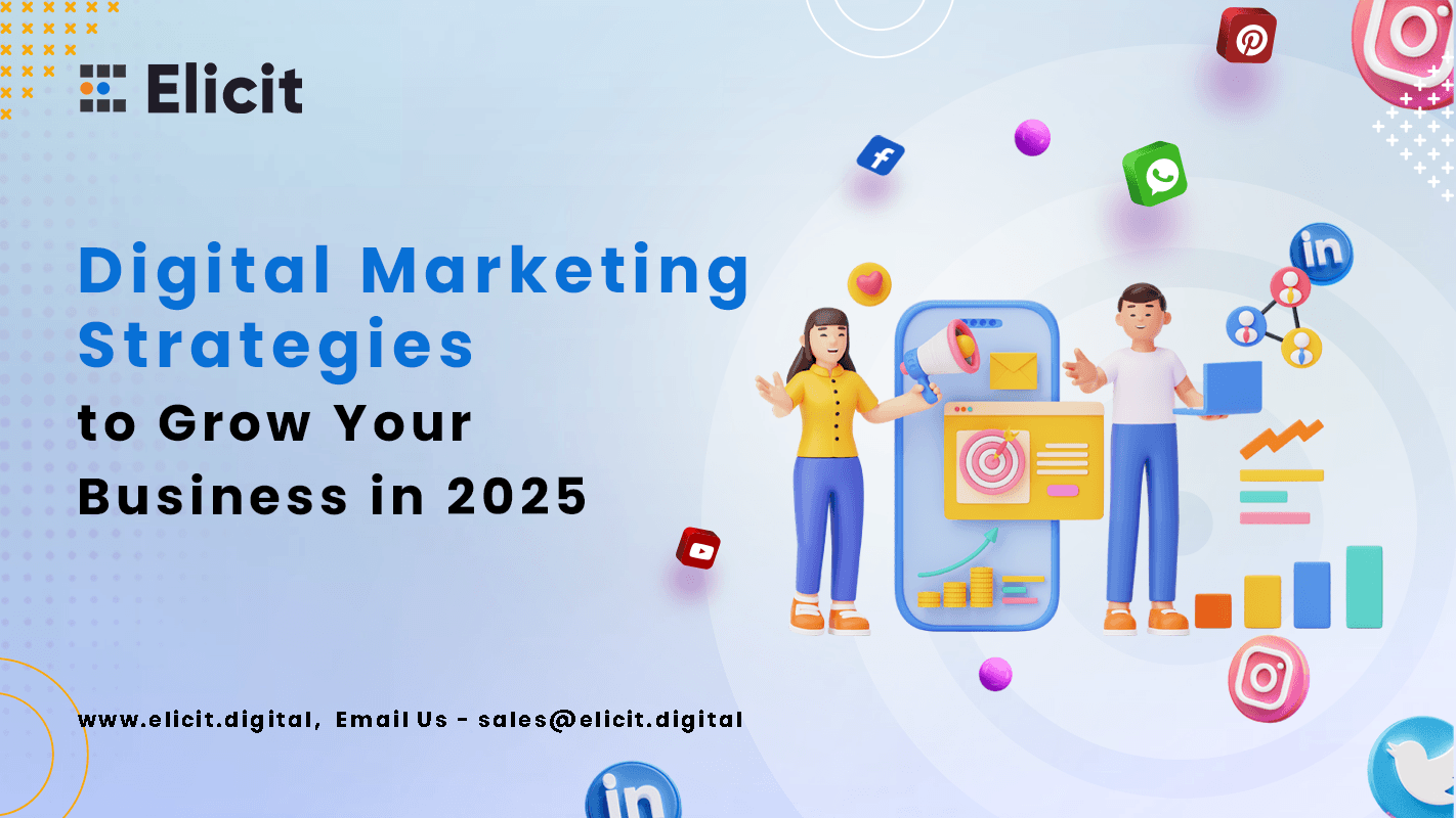 Digital Marketing Strategies to Grow Your Business in 2025